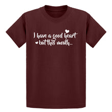 Youth I have a good heart but this mouth Kids T-shirt
