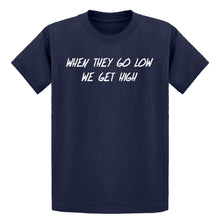 Youth When They Go Low We Get High Kids T-shirt