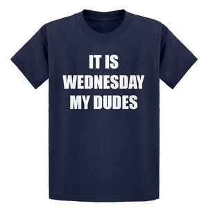 Youth It is Wednesday My Dudes Kids T-shirt