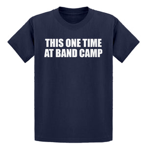 Youth This One Time at Band Camp Kids T-shirt