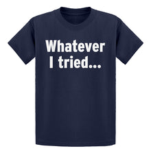 Youth Whatever I Tried Kids T-shirt