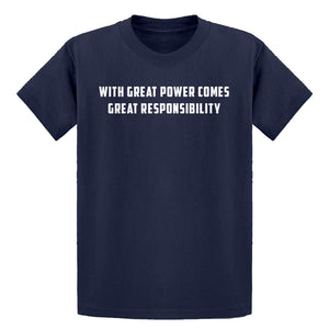 Youth With Great Power Comes Great Responsibility Kids T-shirt