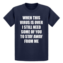 Youth When this virus is over. Kids T-shirt