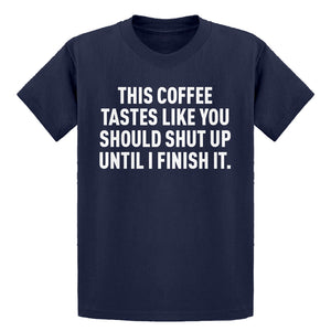 Youth This Coffee Tastes Like Shutup Kids T-shirt