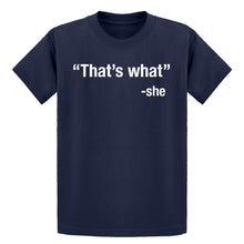 Youth That's What -She Kids T-shirt