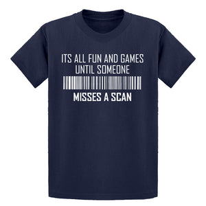 Youth Its All Fun and Games Until Someone Misses a Scan Kids T-shirt