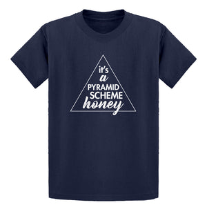 Youth It's a Pyramid Scheme Honey Kids T-shirt
