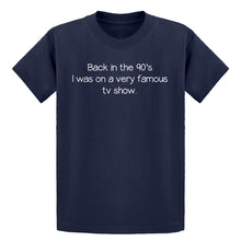 Youth Back in the 90s I was on a very famous TV show Kids T-shirt
