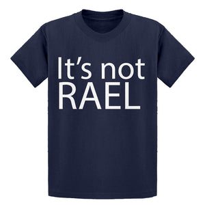Youth Its not Rael Kids T-shirt