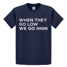 Youth When They Go Low We Go High Kids T-shirt