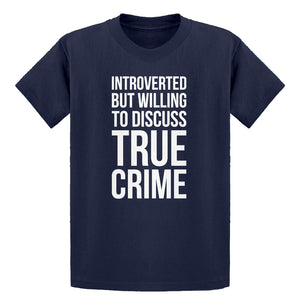 Youth Introverted But Willing to Discuss True Crime Kids T-shirt