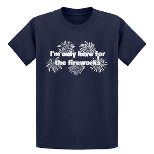 Youth I'm Only Here for the Fireworks Kids T-shirt