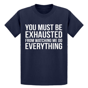 Youth You Must be Exhausted Kids T-shirt