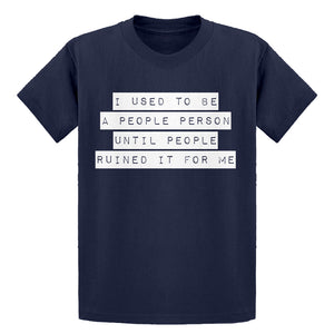 Youth I used to be a People Person Kids T-shirt