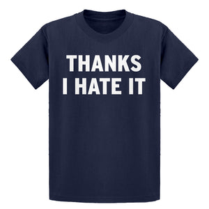 Youth Thanks, I Hate It Kids T-shirt