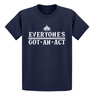 Youth Everyone's Got An Act Kids T-shirt
