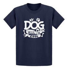 Youth My Dog Thinks I'm Cool Kids T-shirt
