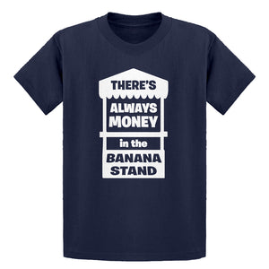 Youth There's Always Money in the Banana Stand Kids T-shirt