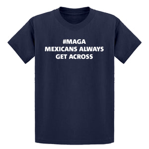 Youth MAGA Mexicans Always Get Across Kids T-shirt