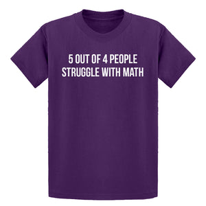 Youth 5 Out of 4 People Struggle With Math Kids T-shirt