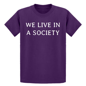 Youth We Live in a Society Kids T-shirt