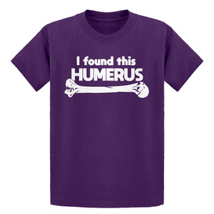 Youth I Found this Humerus Kids T-shirt