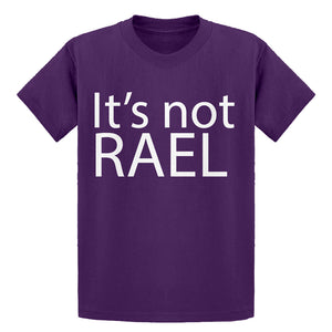 Youth Its not Rael Kids T-shirt
