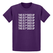 Youth This is F*CKED UP Kids T-shirt