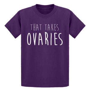 Youth That Takes Ovaries Kids T-shirt