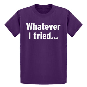 Youth Whatever I Tried Kids T-shirt
