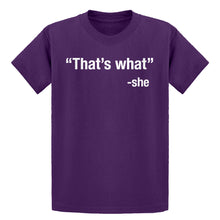 Youth That's What -She Kids T-shirt