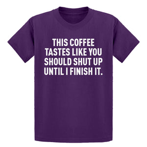 Youth This Coffee Tastes Like Shutup Kids T-shirt
