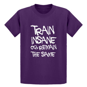 Youth Train Insane or Remain the Same Kids T-shirt