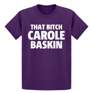 Youth That Bitch Carole Baskin Kids T-shirt