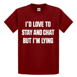 Youth Id Love to Stay and Chat but Im Lying Kids T-shirt