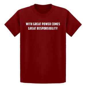 Youth With Great Power Comes Great Responsibility Kids T-shirt