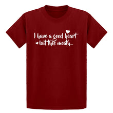 Youth I have a good heart but this mouth Kids T-shirt
