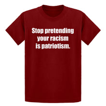Youth Stop Pretending Your Racism is Patriotism Kids T-shirt