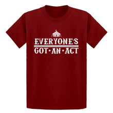 Youth Everyone's Got An Act Kids T-shirt