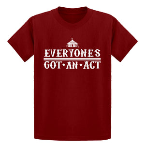 Youth Everyone's Got An Act Kids T-shirt