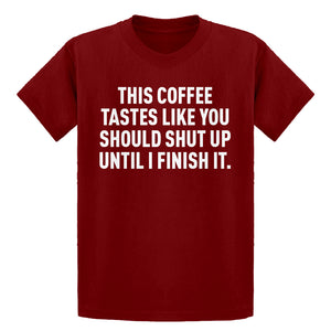 Youth This Coffee Tastes Like Shutup Kids T-shirt