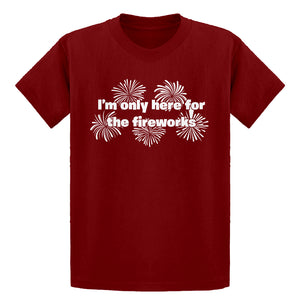 Youth I'm Only Here for the Fireworks Kids T-shirt