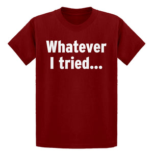 Youth Whatever I Tried Kids T-shirt