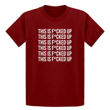 Youth This is F*CKED UP Kids T-shirt