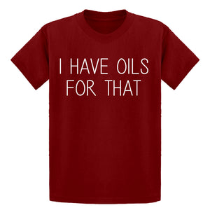 Youth I Have Oils for That Kids T-shirt