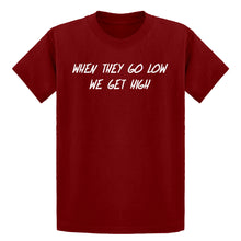 Youth When They Go Low We Get High Kids T-shirt