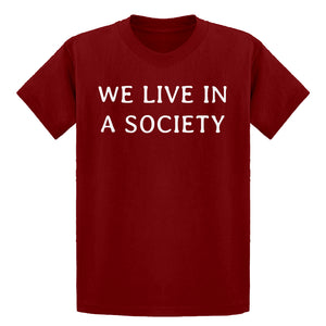 Youth We Live in a Society Kids T-shirt