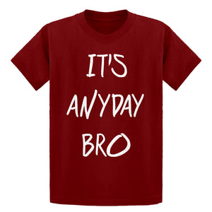 Youth Its Anyday Bro Kids T-shirt
