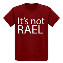 Youth Its not Rael Kids T-shirt
