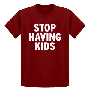 Youth STOP HAVING KIDS Kids T-shirt